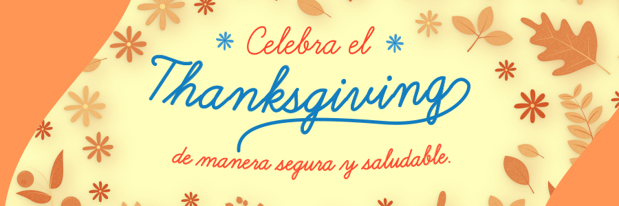 Celebra el thanksgiving de manera segura y saludable