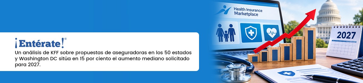 Primas del Marketplace ACA para 2027 apuntan a un alza mediana del 15 por ciento