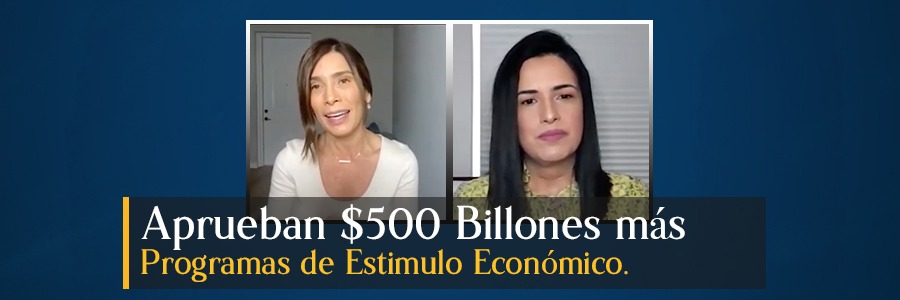 Aprueban $500 Billones más para Programas de Estímulo Económico.
