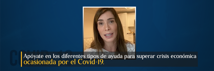 Apóyate en los diferentes tipos de ayuda para superar crisis económica
